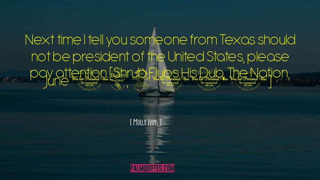 Chuidian Texas quotes by Molly Ivins