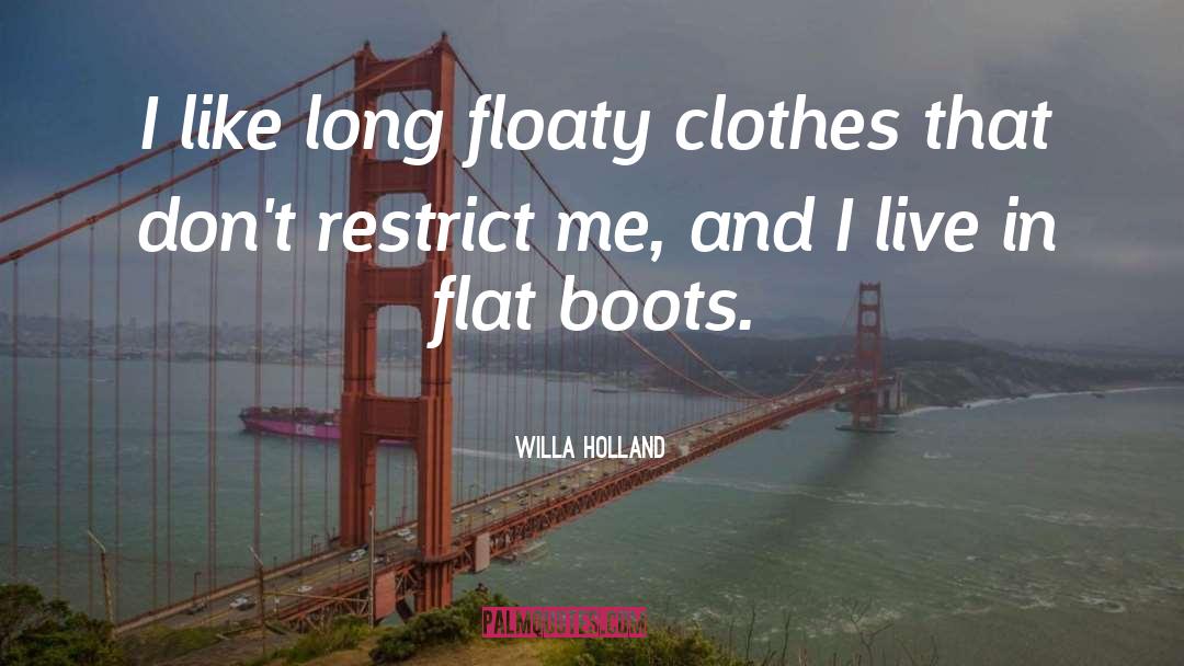 Chukka Boots quotes by Willa Holland