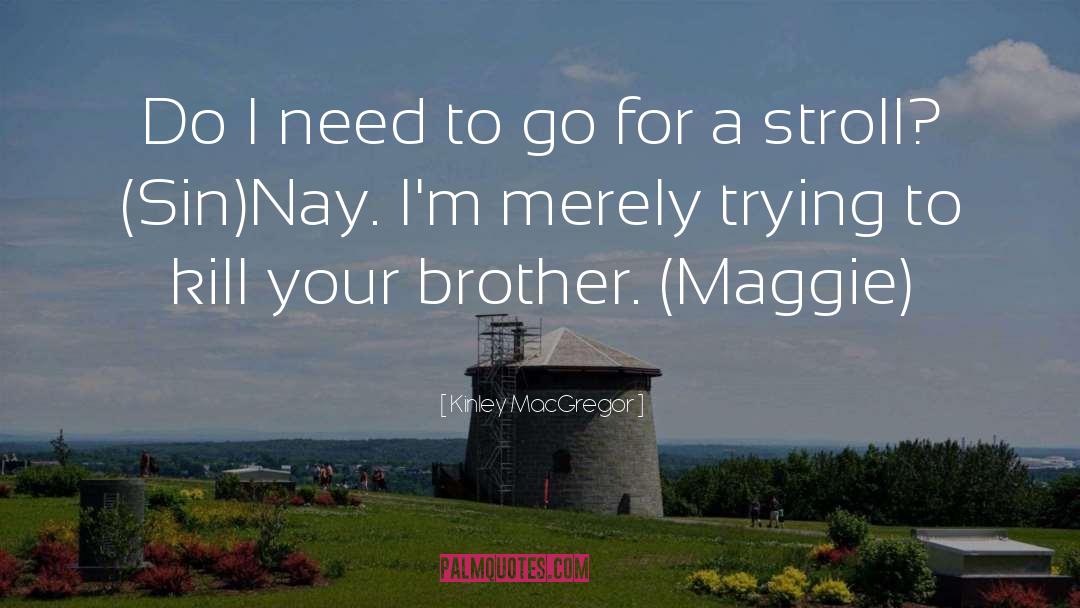 Chummy Macgregor quotes by Kinley MacGregor