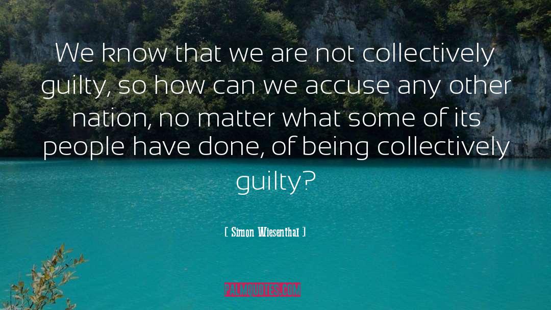 Chunked Guilty quotes by Simon Wiesenthal