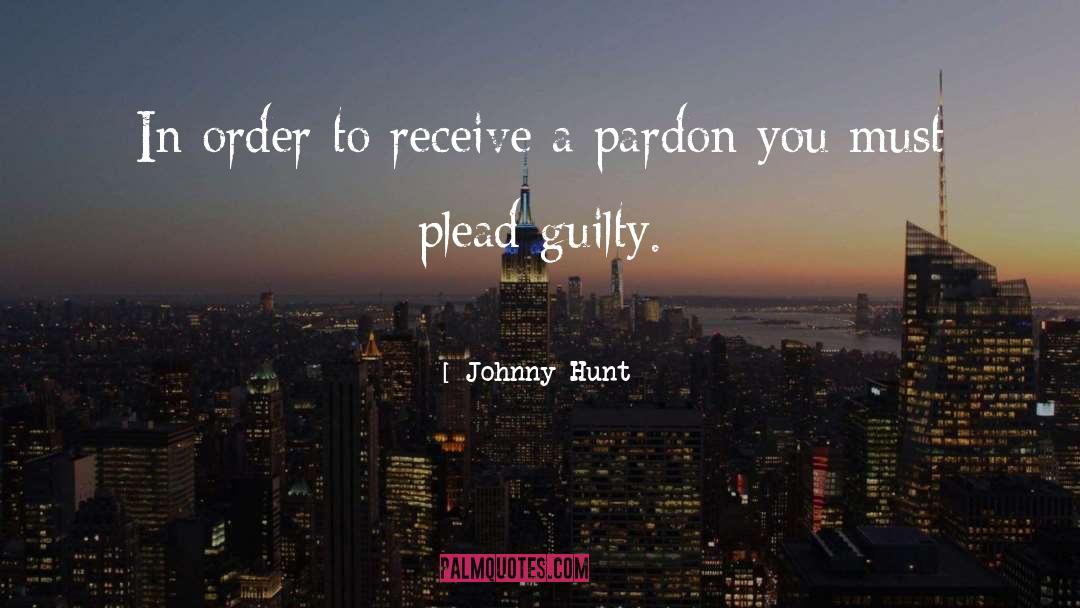 Chunked Guilty quotes by Johnny Hunt