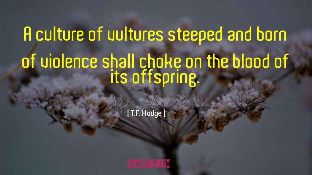 Church And Culture quotes by T.F. Hodge