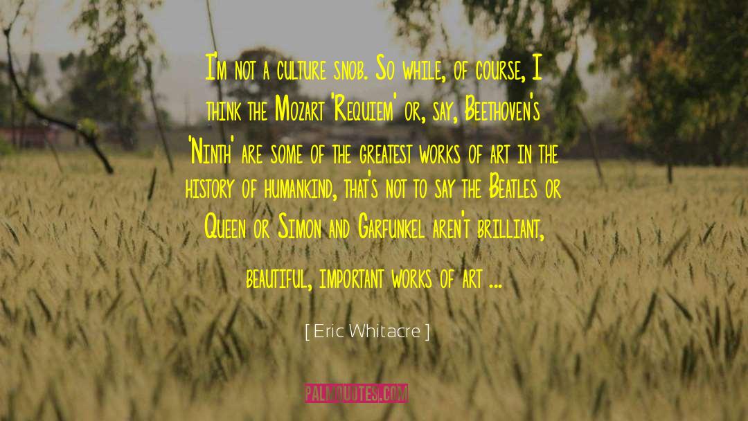 Church And Culture quotes by Eric Whitacre