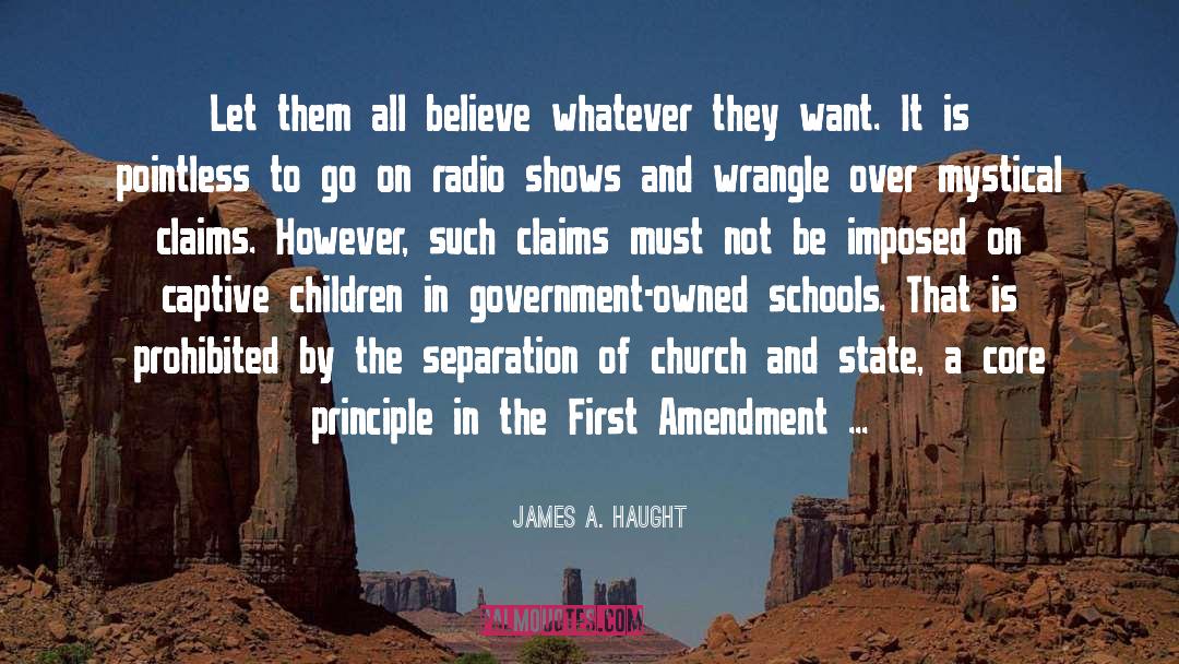 Church And State quotes by James A. Haught