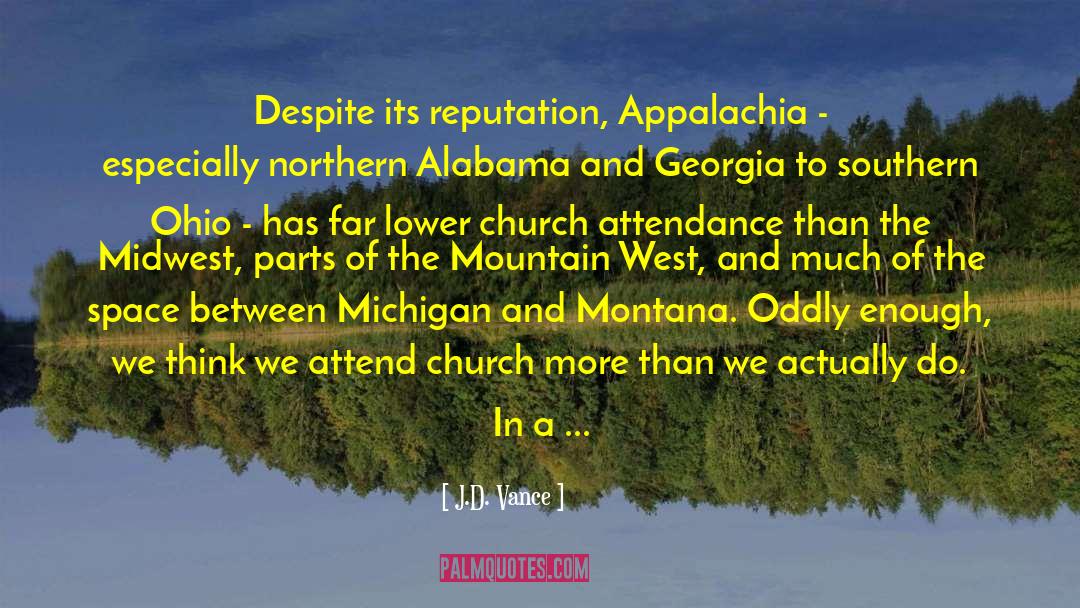 Church Attendance quotes by J.D. Vance