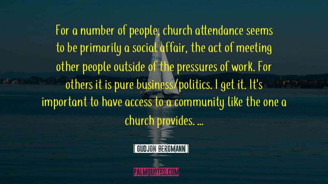 Church Attendance quotes by Gudjon Bergmann