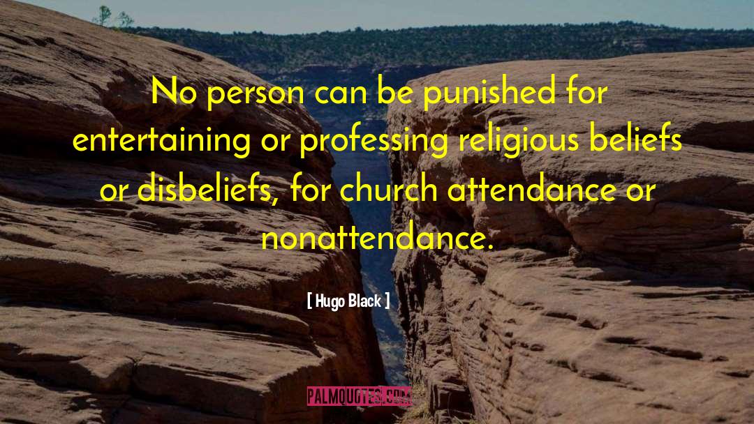 Church Attendance quotes by Hugo Black