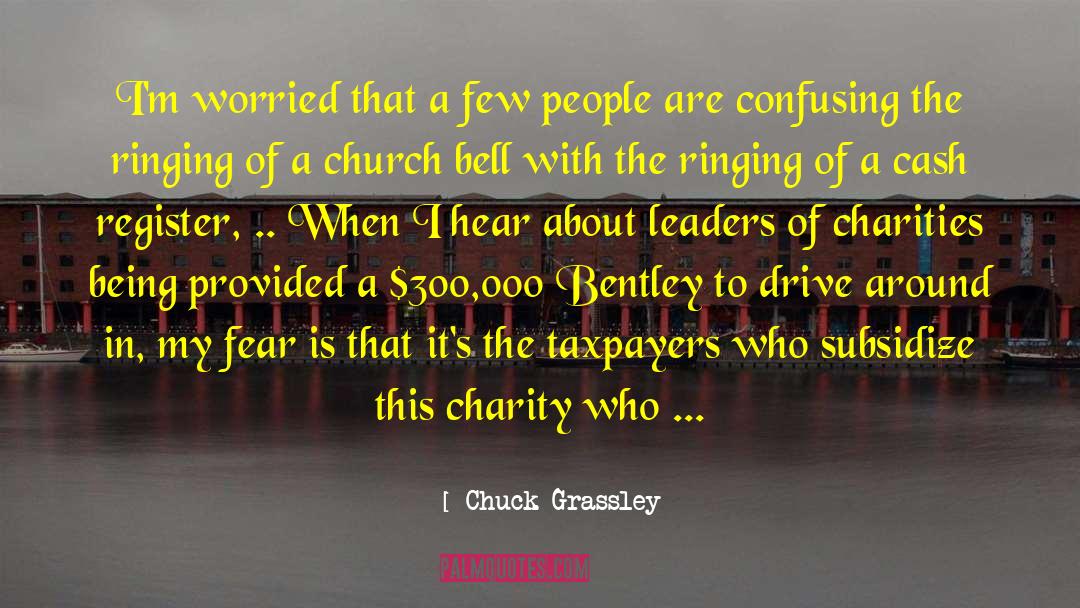Church Bells quotes by Chuck Grassley
