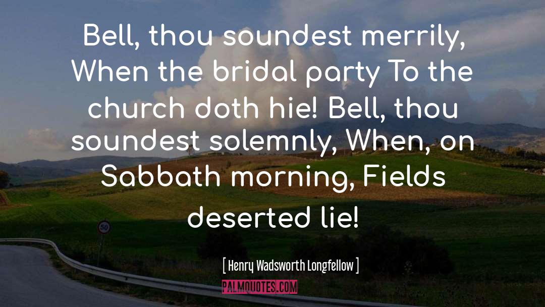 Church Bells quotes by Henry Wadsworth Longfellow