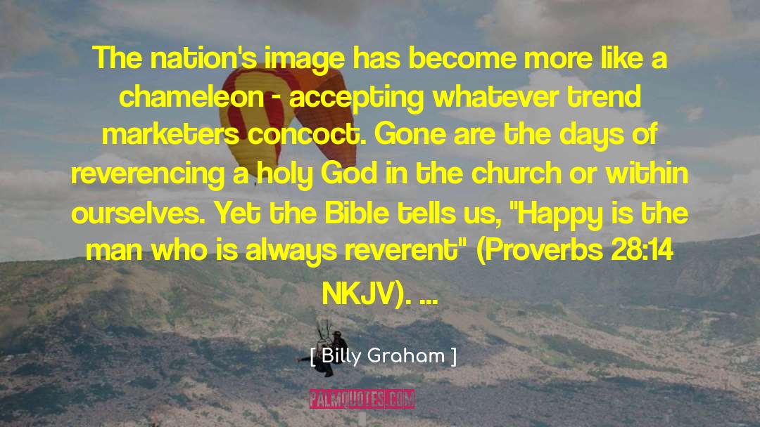 Church Bible Flesh quotes by Billy Graham