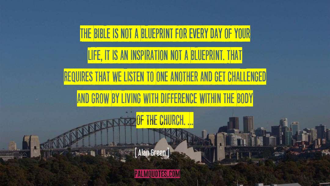 Church Bible Flesh quotes by Alan Green