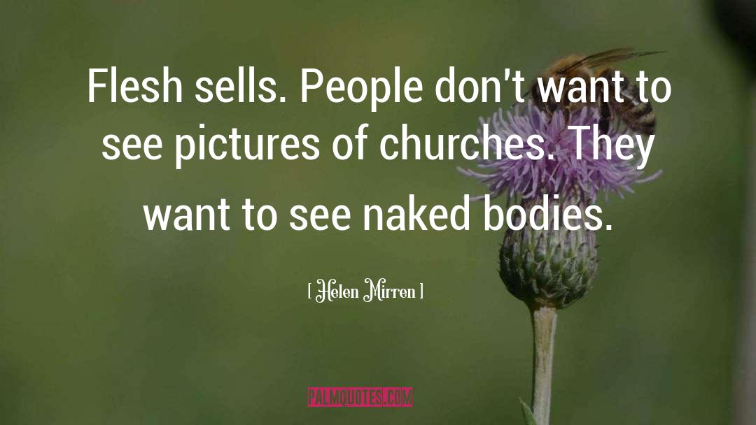 Church Body quotes by Helen Mirren