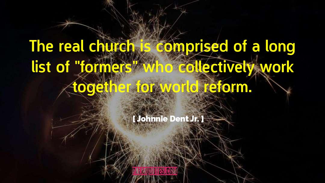 Church Calling quotes by Johnnie Dent Jr.