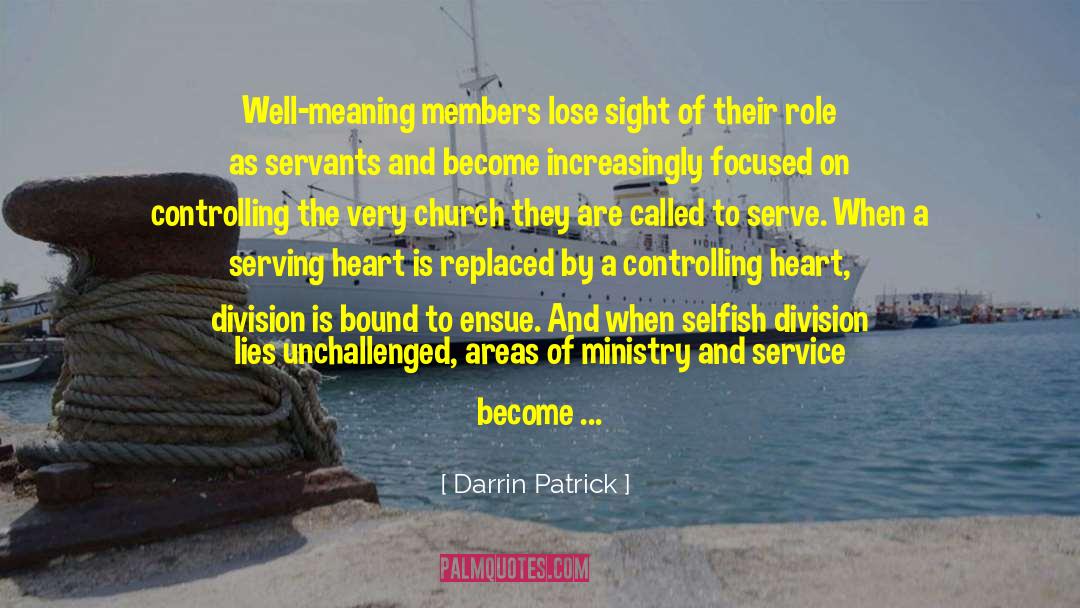 Church Calling quotes by Darrin Patrick