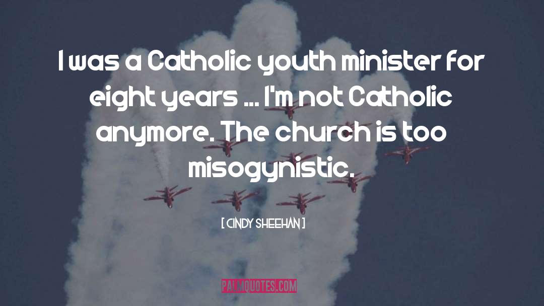 Church Catholic quotes by Cindy Sheehan