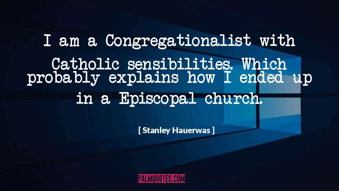 Church Catholic quotes by Stanley Hauerwas