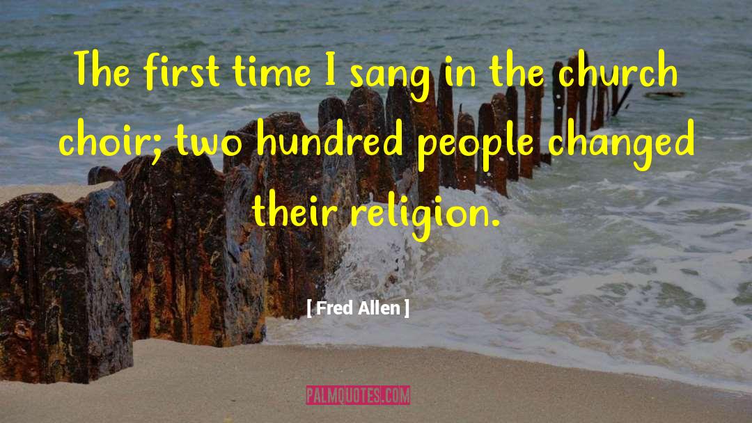 Church Choir quotes by Fred Allen