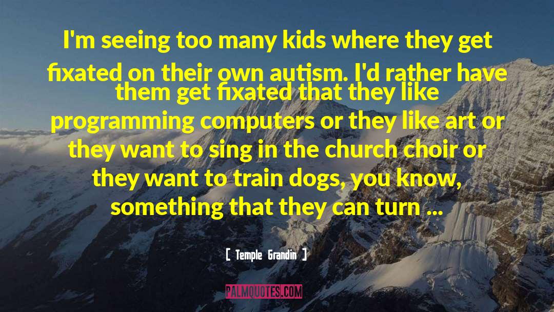 Church Choir quotes by Temple Grandin