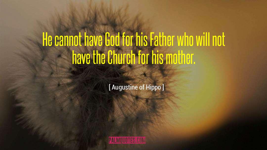 Church Father quotes by Augustine Of Hippo