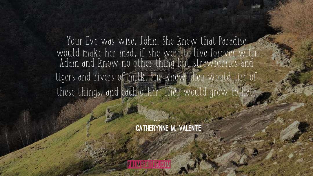 Church Fathers quotes by Catherynne M. Valente