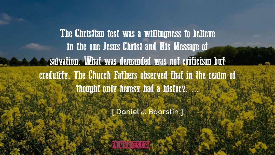 Church Fathers quotes by Daniel J. Boorstin