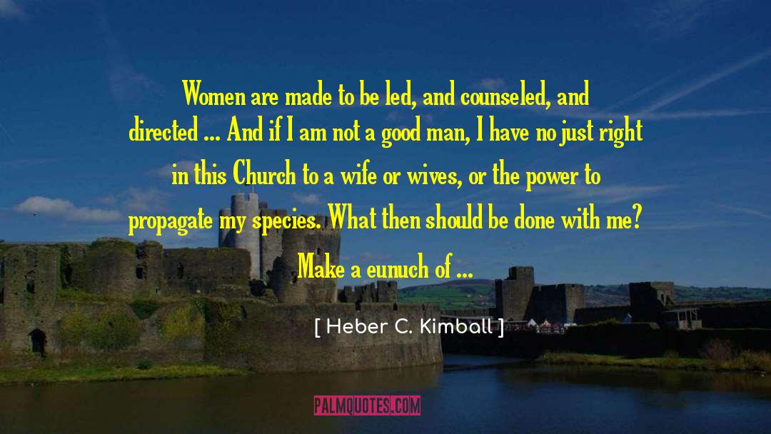 Church Going quotes by Heber C. Kimball