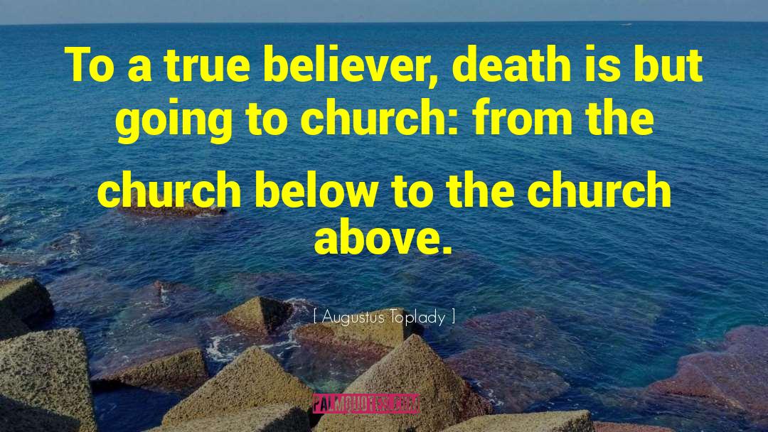 Church Going quotes by Augustus Toplady