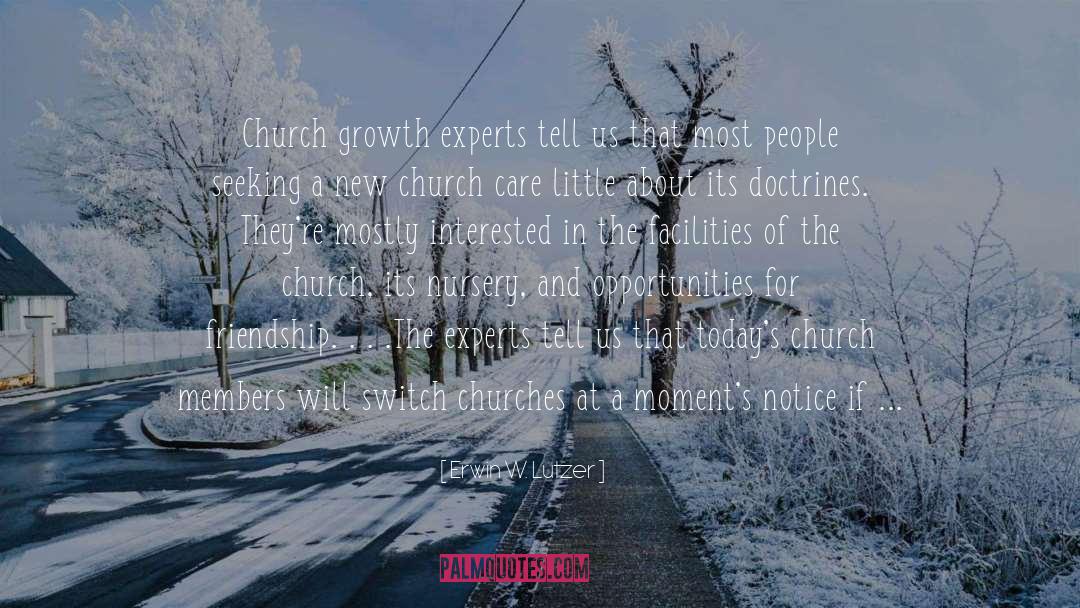 Church Growth quotes by Erwin W. Lutzer