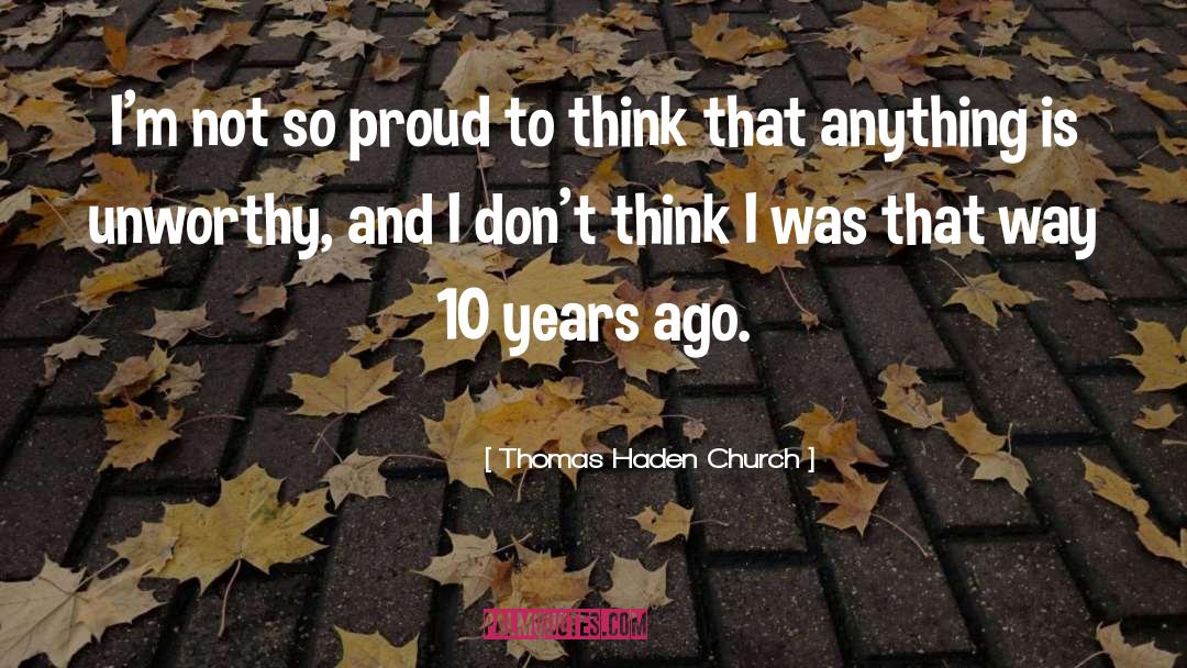 Church Hurt quotes by Thomas Haden Church