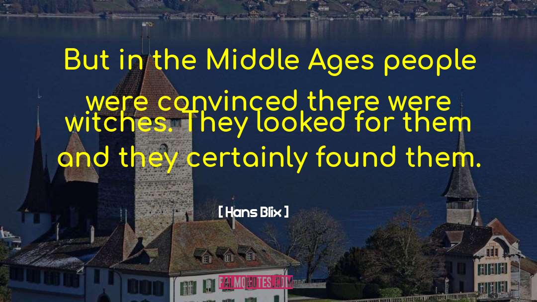 Church In The Middle Ages quotes by Hans Blix