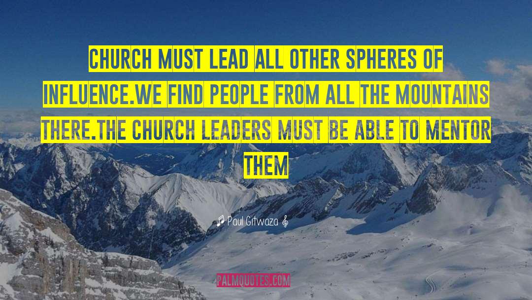 Church Leaders quotes by Paul Gitwaza