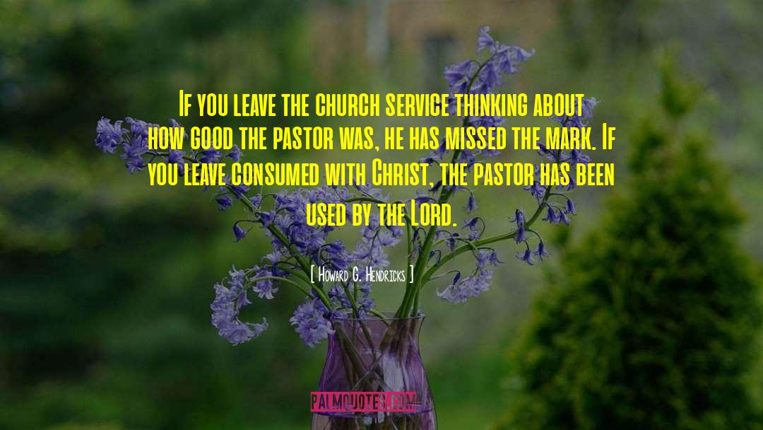 Church Leadership quotes by Howard G. Hendricks