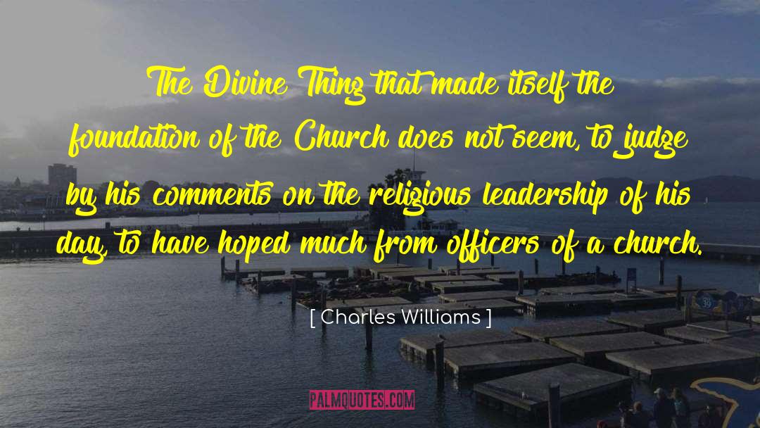 Church Leadership quotes by Charles Williams