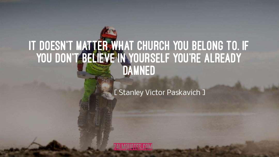 Church Life quotes by Stanley Victor Paskavich