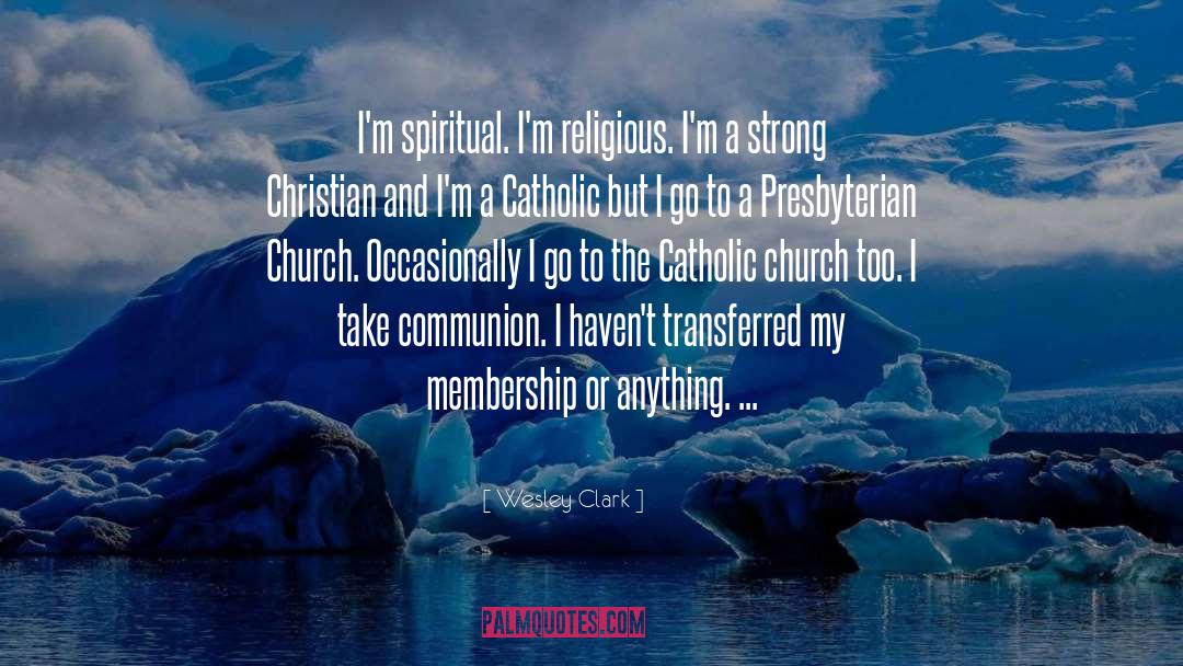 Church Membership quotes by Wesley Clark