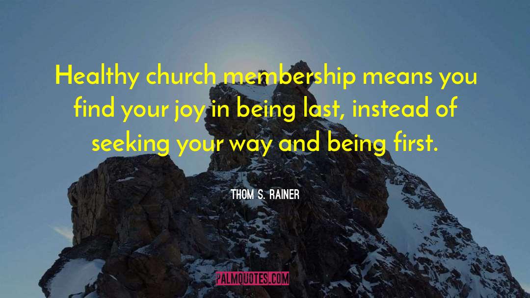 Church Membership quotes by Thom S. Rainer
