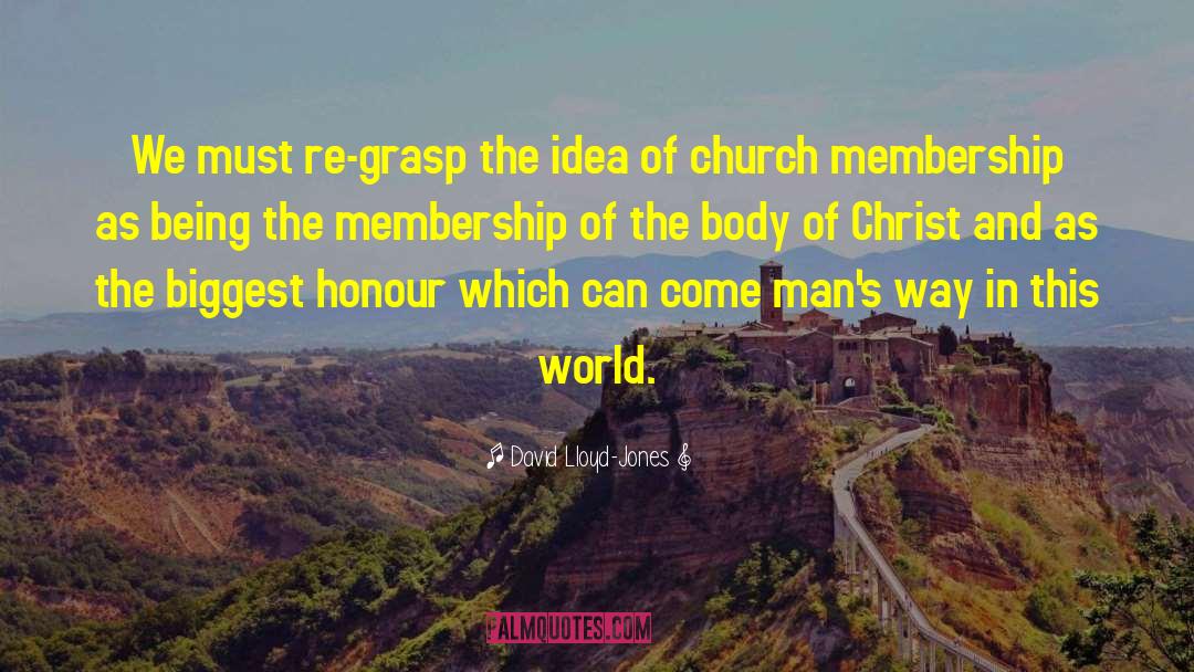 Church Membership quotes by David Lloyd-Jones