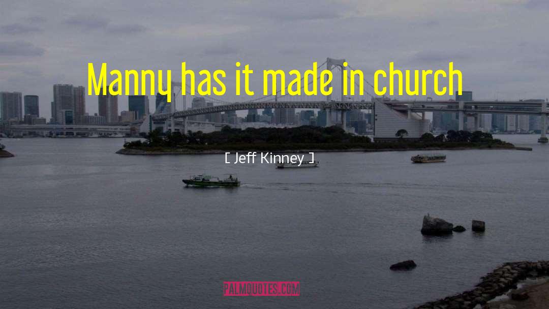 Church Ministry quotes by Jeff Kinney