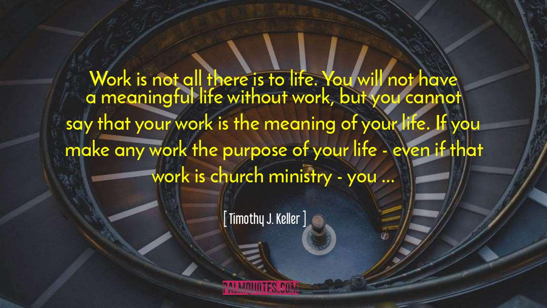 Church Ministry quotes by Timothy J. Keller