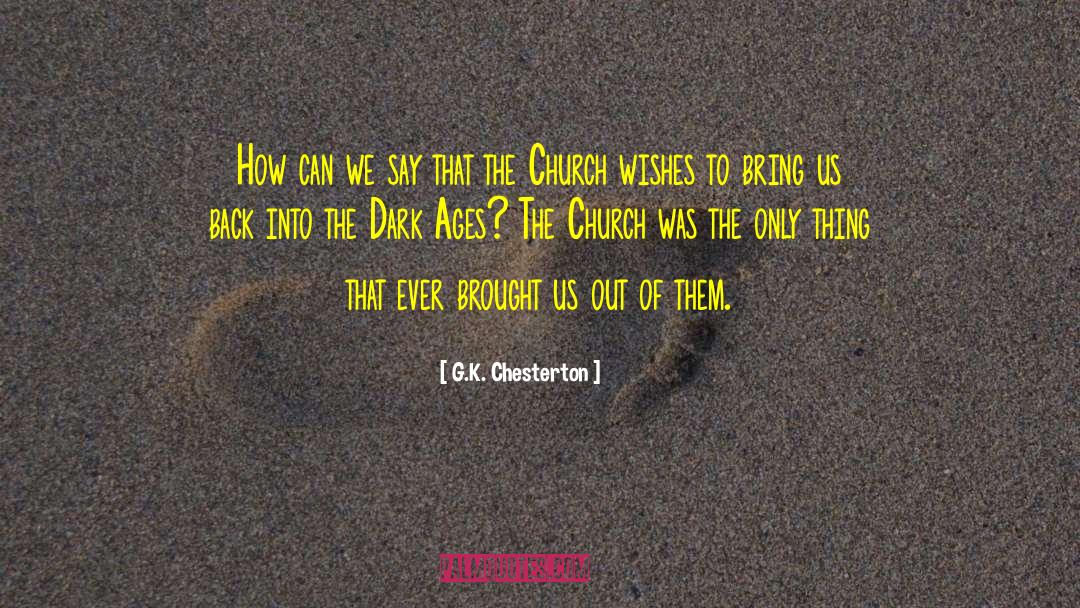 Church Ministry quotes by G.K. Chesterton