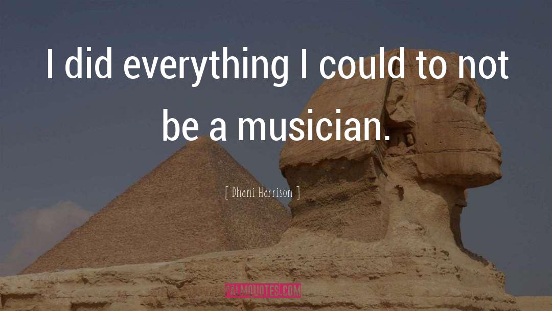 Church Musician quotes by Dhani Harrison
