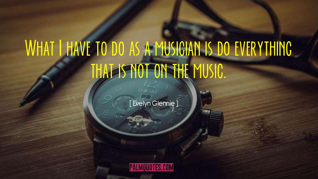 Church Musician quotes by Evelyn Glennie