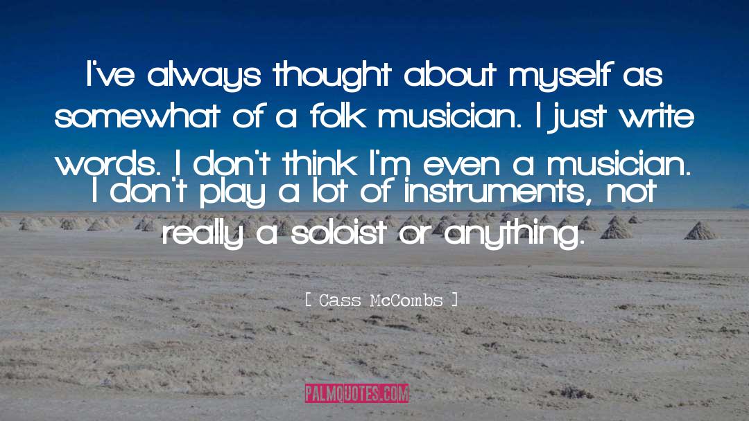 Church Musician quotes by Cass McCombs