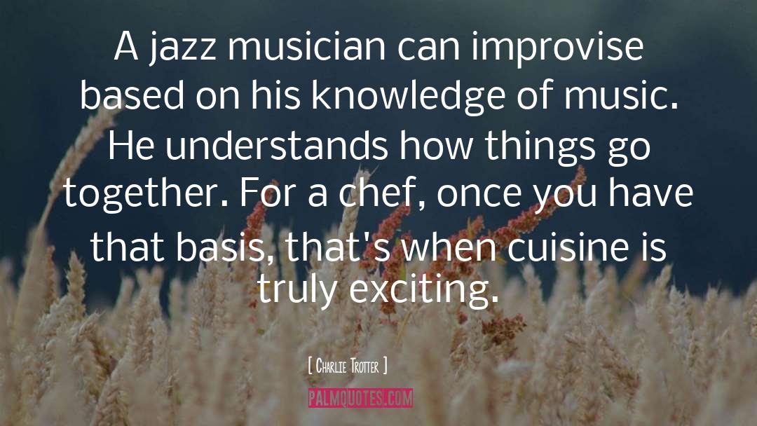 Church Musician quotes by Charlie Trotter