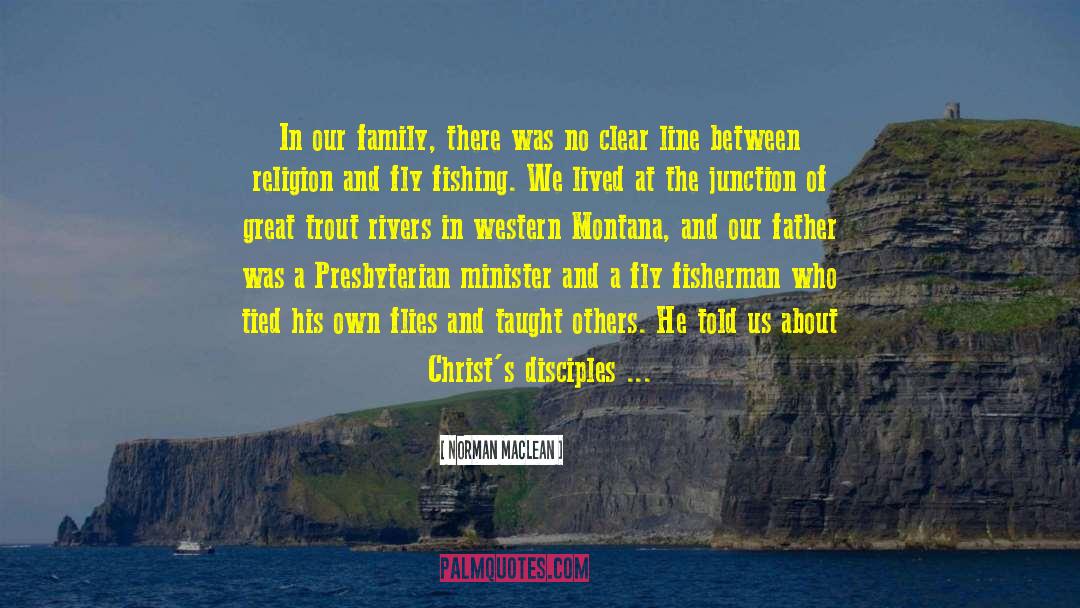Church Of Christ quotes by Norman Maclean