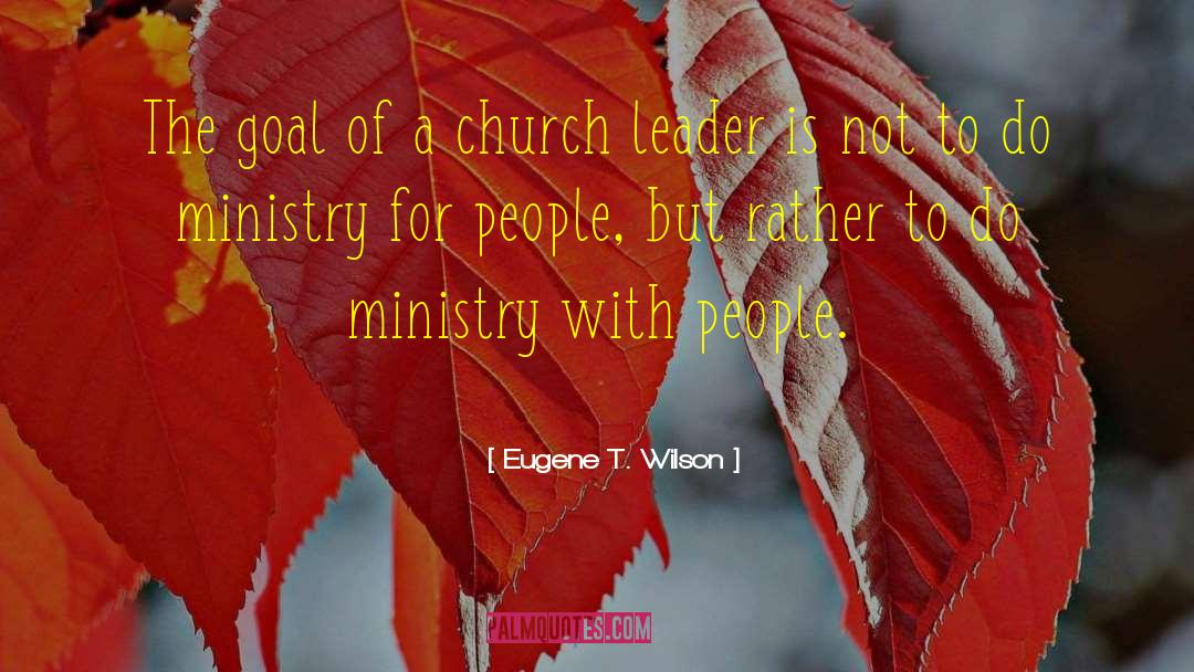 Church Of England quotes by Eugene T. Wilson