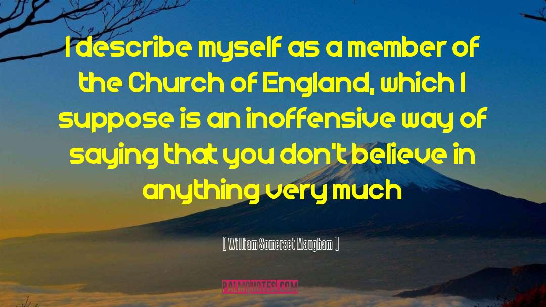 Church Of England quotes by William Somerset Maugham