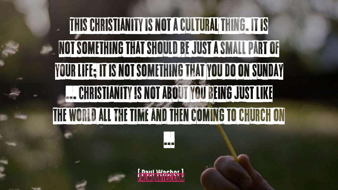 Church On Sunday quotes by Paul Washer