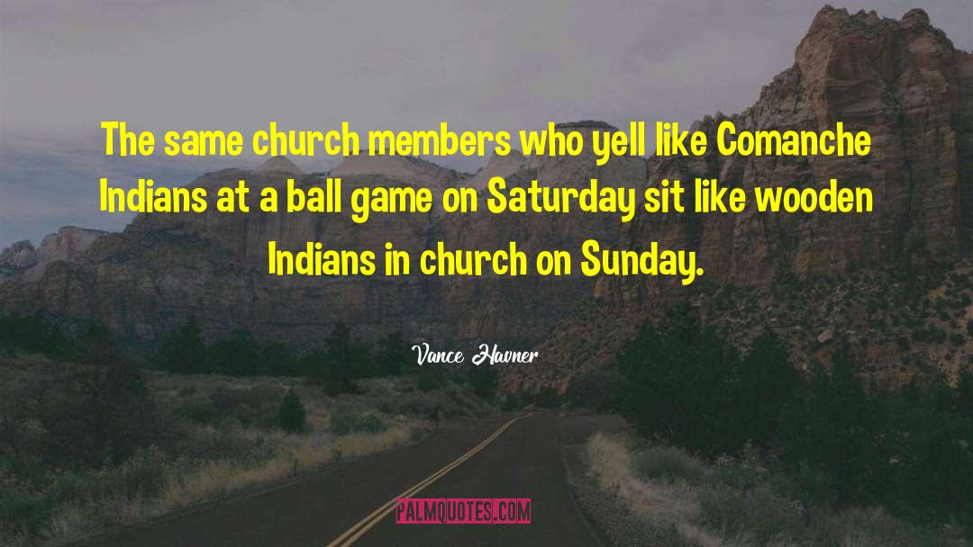 Church On Sunday quotes by Vance Havner