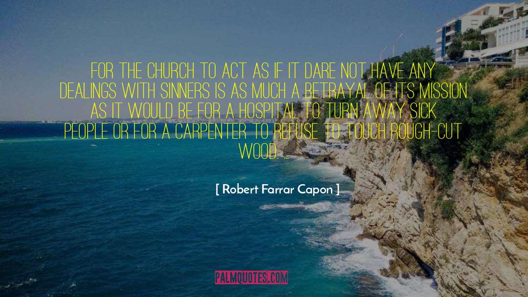 Church Pastor quotes by Robert Farrar Capon